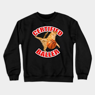 Certified baller Crewneck Sweatshirt